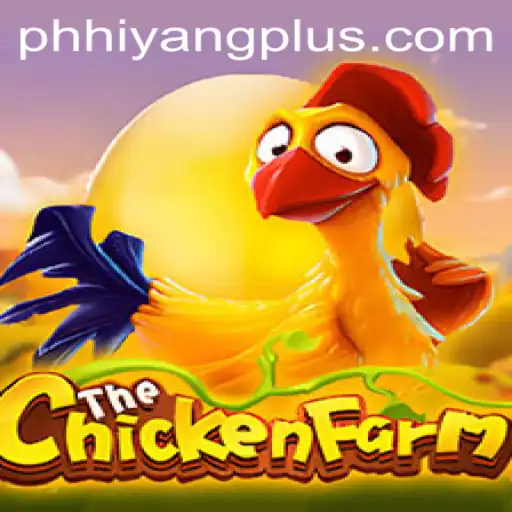 Discovering the Feathers of Fun in ChickenFarm: A Deep Dive into HIYANGPLUS Innovations