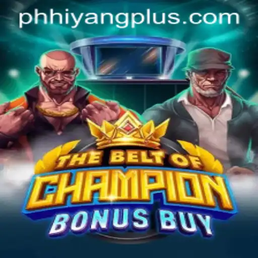 TheBeltOfChampionBonusBuy: An Immersive Gaming Experience with HIYANGPLUS